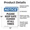 Signmission Please Keep Gate Closed At All Times, 12 in W x Rectangle, Vinyl Decal OS-2PACK-NS-D-1218-V-17477 - alternate 2